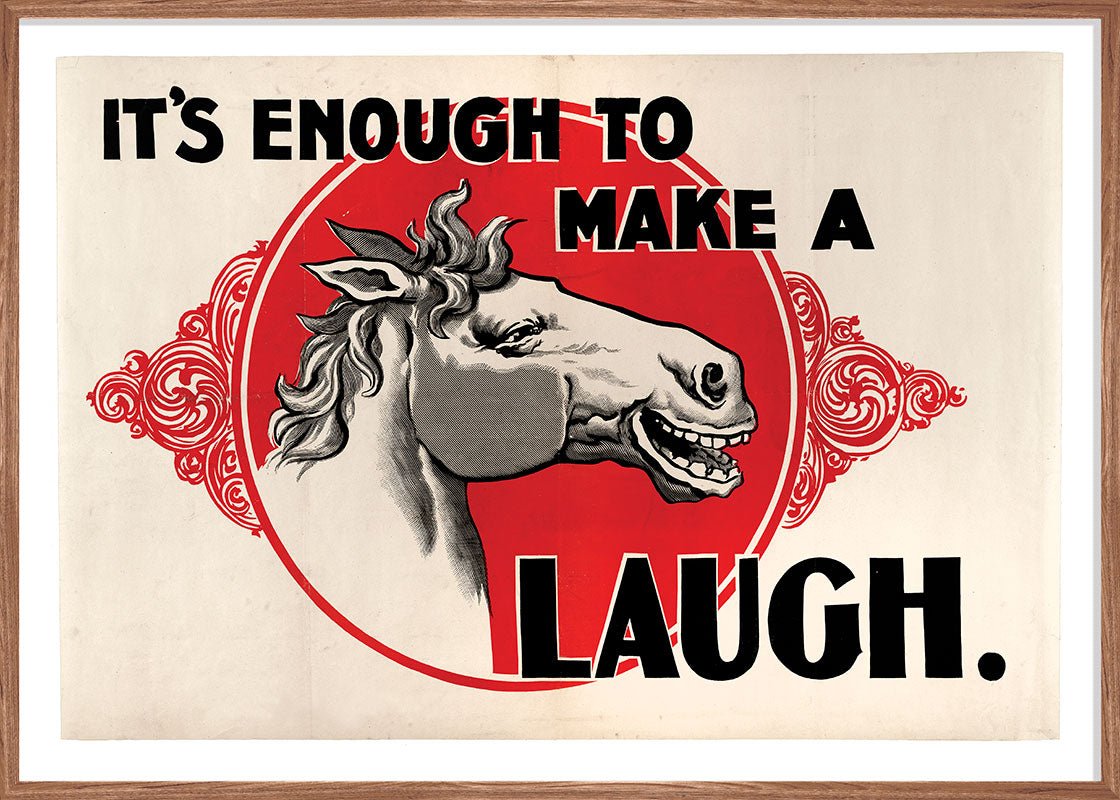 It's Enough to make a Horse Laugh